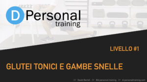 GAMBE-SNELLE-e-GLUTEI-TONICI - D-Personal Training