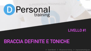 BRACCIA-DEFINITE-e-TONICHE - D-Personal Training